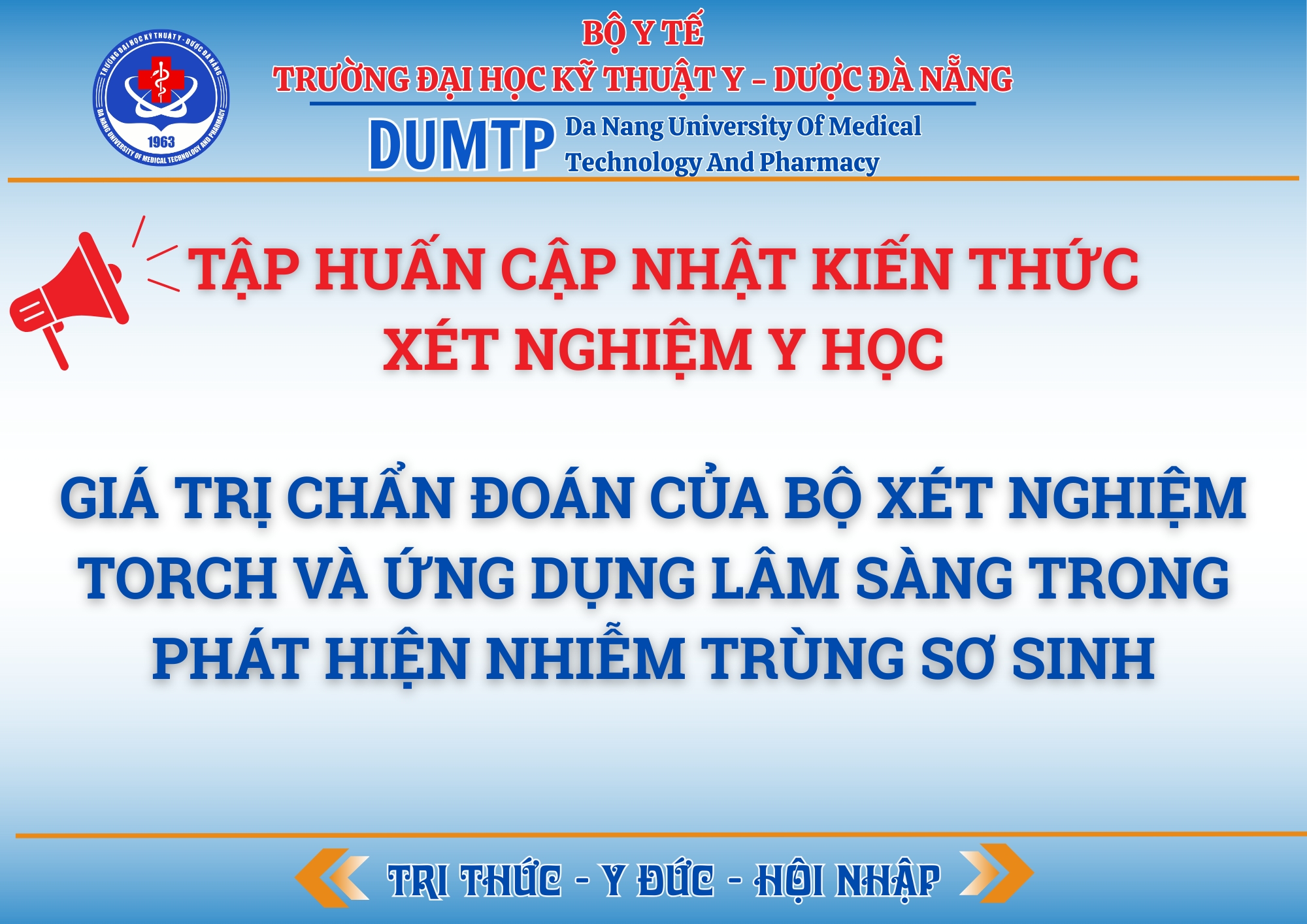 Trường Đại học Kỹ thuật Y - Dược Đà Nẵng thông báo tổ chức buổi tập huấn cập nhật kiến thức kỹ thuật xét nghiệm y học